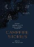Campfire Stories Tales from Americas National Parks