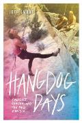 Hangdog Days: Conflict, Change, and the Race for 5.14