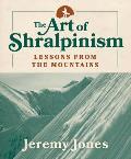 The Art of Shralpinism: Lessons from the Mountains