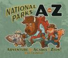 National Parks A to Z Adventure from Acadia to Zion