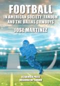 Football in American Society: Fandom and the Dallas Cowboys