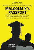 Malcolm X's Passport: Metaphors and Metaphysics for Futuristically Black Colleges and Universities in America, a Sourcebook for Futuring Fin