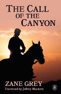 The Call of the Canyon with Original Foreword by Jeffrey J. Mariotte: Annotated Version