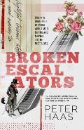 Broken Escalators Funny & Frightful Lessons about Moth Eating & Moving to the Next Level