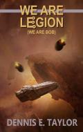 We Are Legion (We Are Bob): Bobiverse 1