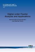 Higher-order Fourier Analysis and Applications
