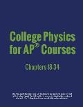 College Physics for AP(R) Courses: Part 2: Chapters 18-34