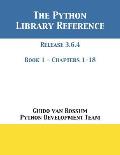 The Python Library Reference: Release 3.6.4 - Book 1 of 2