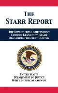 The Starr Report: Referral from Independent Counsel Kenneth W. Starr Regarding President Clinton