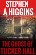 The Ghost Of Tucker Hall: A Mystery And Suspense Novel