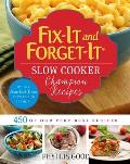 Fix It & Forget It Slow Cooker Champion Recipes 450 of the Very Best