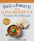 Fix It & Forget It Best 5 Ingredient Comfort Food Recipes 75 Quick & Easy Slow Cooker Meals