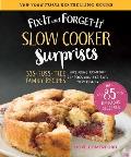Fix It & Forget It Slow Cooker Surprises 325 Fuss Free Family Recipes Including Comfort Classics & Exciting New Dishes