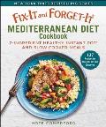 Fix-It and Forget-It Mediterranean Diet Cookbook: 7-Ingredient Healthy Instant Pot and Slow Cooker Meals