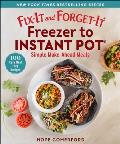 Fix-It and Forget-It Freezer to Instant Pot: Simple Make-Ahead Meals