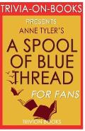Trivia-On-Books a Spool of Blue Thread by Anne Tyler