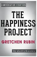 Conversation Starters the Happiness Project by Gretchen Rubin