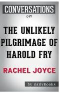 Conversation Starters the Unlikely Pilgrimage of Harold Fry by Rachel Joyce