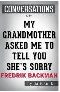 Conversation Starters My Grandmother Asked Me to Tell You She's Sorry by Fredrik Backman