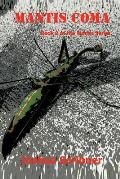 Mantis Coma: Book 2 of the Mantis Series: