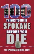 100 Things to Do in Spokane Before You Die