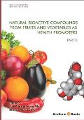Natural Bioactive Compounds from Fruits and Vegetables As Health Promoters Part 2