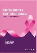 Current Advances in Breast Cancer Research: A Molecular Approach