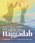 Heroes Haggadah Lead the Way to Freedom