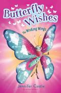 Butterfly Wishes The Wishing Wings
