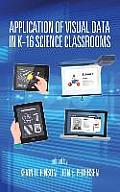 Application of Visual Data in K-16 Science Classrooms (HC)