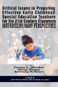 Critical Issues in Preparing Effective Early Childhood Special Education Teachers for the 21 Century Classroom: Interdisciplinary Perspectives