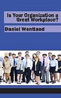 Is Your Organization a Great Workplace? (Hc)