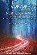 Corporate Social Performance: Paradoxes, Pitfalls and Pathways to the Better World