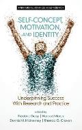 Self-Concept, Motivation and Identity: Underpinning Success with Research and Practice (HC)
