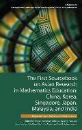 The First Sourcebook on Asian Research in Mathematics Education: China, Korea, Singapore, Japan, Malaysia and India -- Singapore, Japan, Malaysia, and