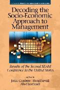 Decoding the Socio‐economic Approach to Management: Results of the Second Seam Conference in the United States