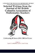 Selected Writings from the Journal of the British Columbia Association of Mathematics Teachers: Celebrating 50 years (1962-2012) of Vector(HC)