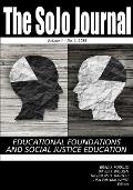 The SoJo Journal: Educational Foundations and Social Justice Education, Volume 1, Number 1, 2015