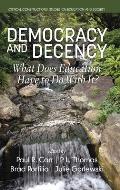 Democracy and Decency: What Does Education Have to Do with It? (Hc)