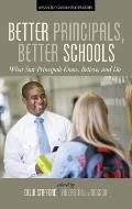Better Principals, Better Schools: What Star Principals Know, Believe, and Do (Hc)