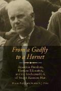 From a Gadfly to a Hornet: Academic Freedom, Humane Education, and the Intellectual Life of Joseph Kinmont Hart