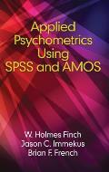 Applied Psychometrics Using SPSS and Amos(hc)