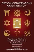 Critical Conversations about Religion: Promises and Pitfalls of a Social Justice Approach to Interfaith Dialogue