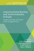 Internationalizing Teaching and Teacher Education for Equity: Engaging Alternative Knowledges Across Ideological Borders