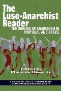 The Luso‐Anarchist Reader: The Origins of Anarchism in Portugal and Brazil