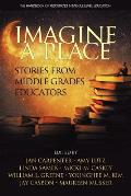 Imagine a Place: Stories from Middle Grades Educators
