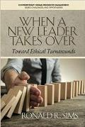 When a New Leader Takes Over: Toward Ethical Turnarounds (HC)
