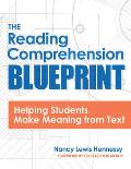 The Reading Comprehension Blueprint: Helping Students Make Meaning from Text