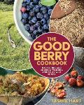 Good Berry Cookbook Harvesting & Cooking Wild Rice & Other Wild Foods