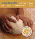 Baking with the St Paul Bread Club: Recipes, Tips, and Stories